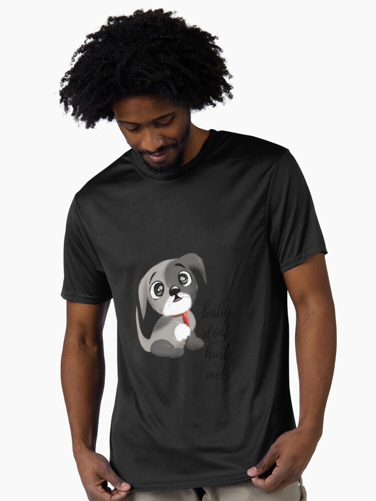 baby dont hurt me Active T-Shirt