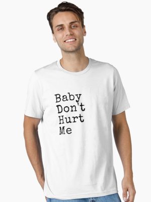 Baby Don't Hurt Me Meme Essential T-Shirt