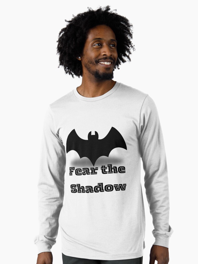 Fear The Shadow Long Sleeve T-Shirt