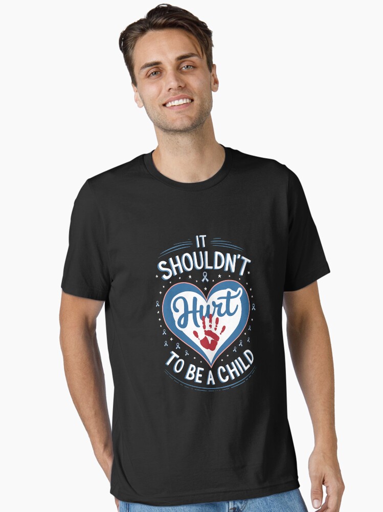 It Shouldn't Hurt ToBe a Child Heart Child Abuse Awareness Essential T-Shirt