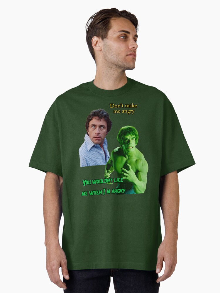 Don’t Make Me Angry Oversized T-Shirt