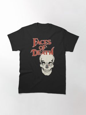 Faces of Death  Classic T-Shirt