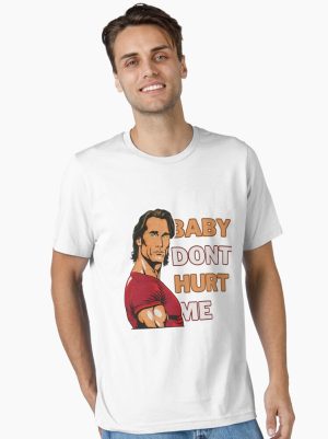 Baby Don'T Hurt Me Meme Essential T-Shirt