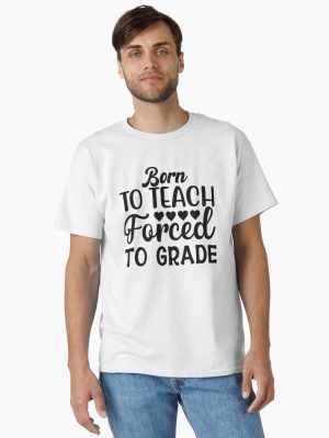 Born to teach forced to grade - One Lucky Math Teacher    Classic T-Shirt