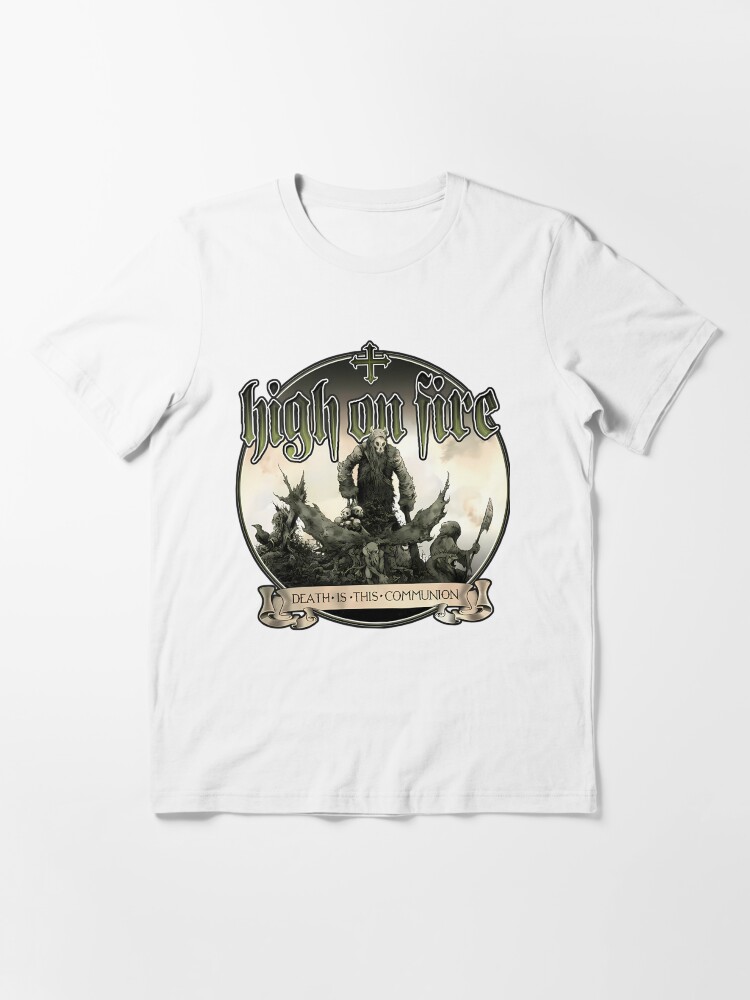 High On Fire Essential T-Shirt