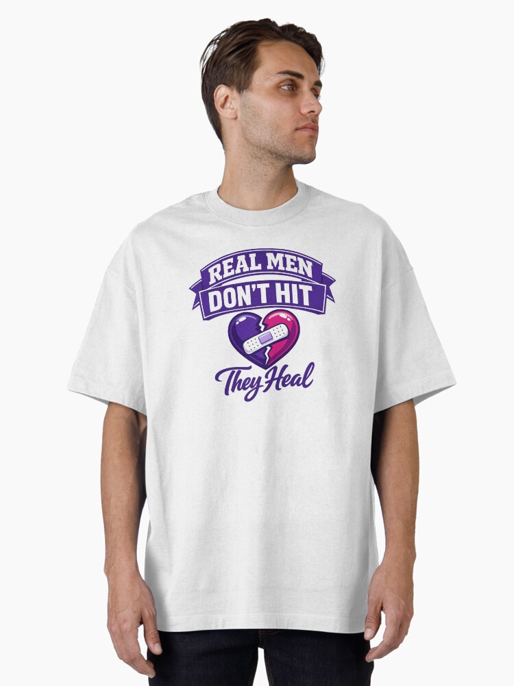 Real Men Heal Not Hit Oversized T-Shirt