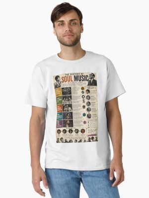 The History of Soul Music: Feel It. Live It. Soul Is Forever. Classic T-Shirt