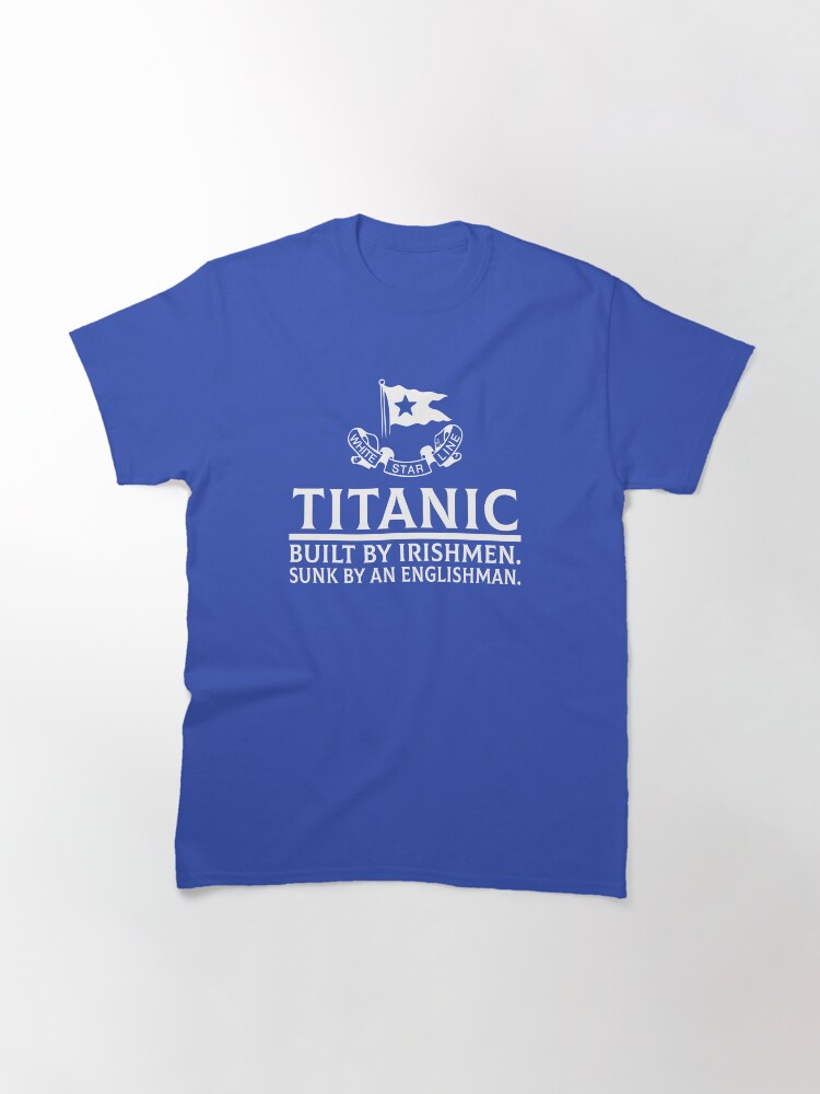 Funny Titanic Vintage Cruise Sinking Ship Atlantic Ocean Built By Irishmen Classic T-Shirt