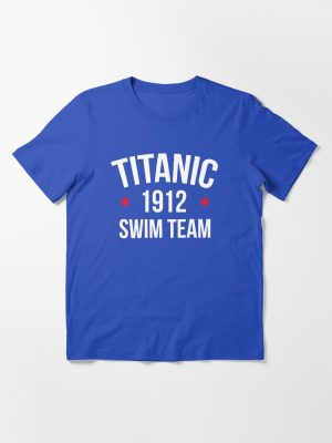 Titanic Swim Team Funny Quote Essential T-Shirt