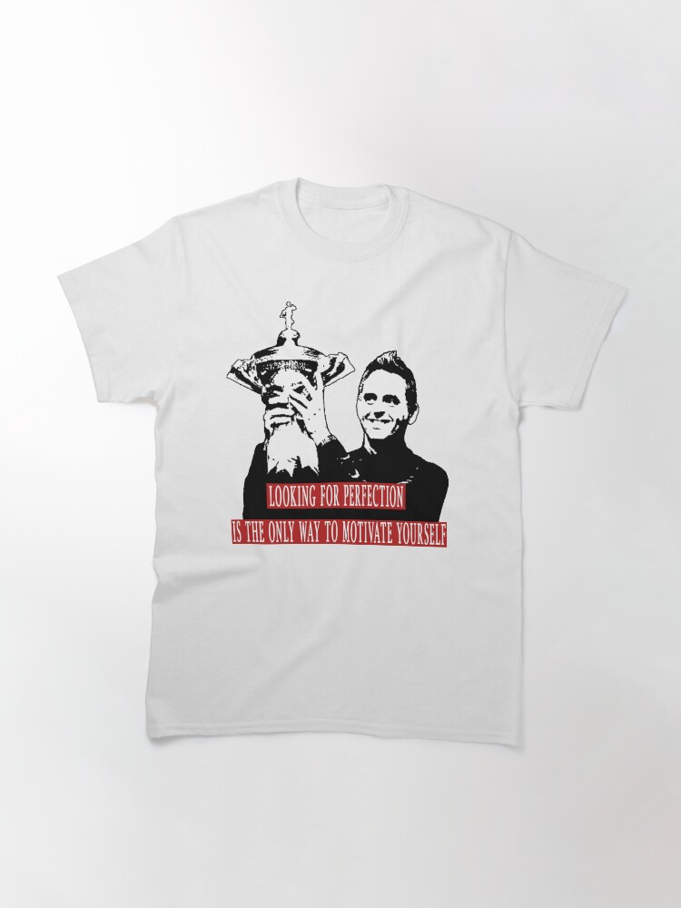 ronnie o'sullivan : looking for perfection is the only way to motivate yourself Classic T-Shirt