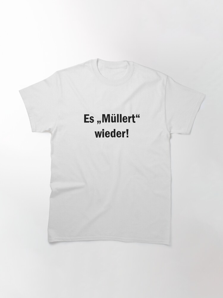 It "mills" again! - Thomas Müller Classic T-Shirt