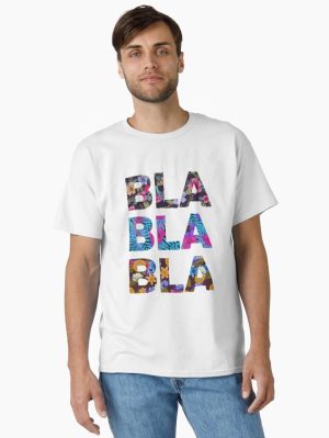 BLA BLA BLA funny motif Classic T-Shirt