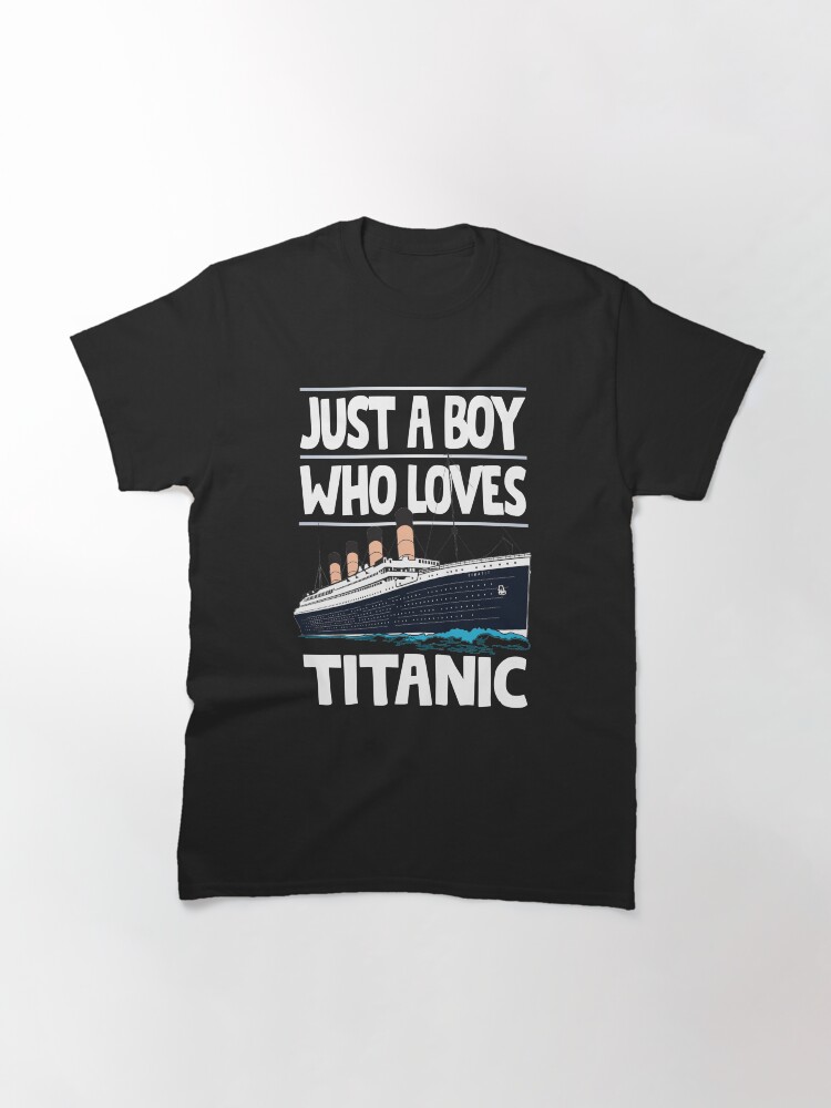 Just A Boy Who Loves Titanic - Titanic Ship Lover Boys Kids Gift Classic T-Shirt