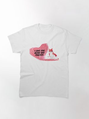 Cat Valentine , Cat Is My Valentine , Valentines Day Teacher Classic T-Shirt