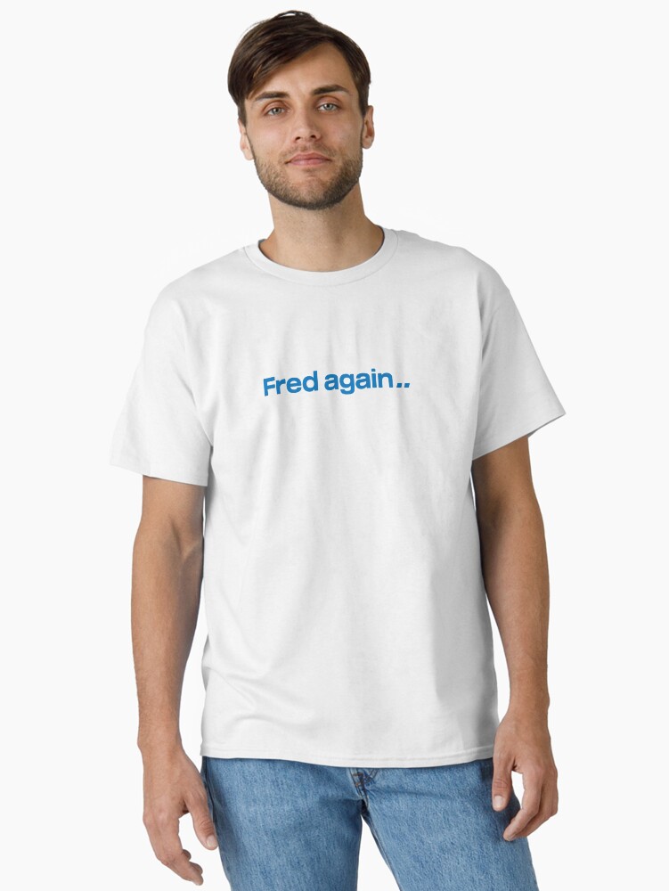 Fred Again.. Logo Music Album Art Sticker Tshirt Classic T-Shirt