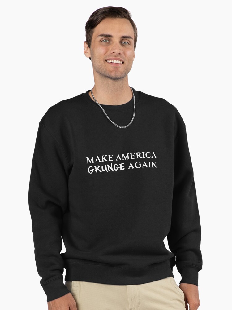 MAGA: Make America Grunge Again Pullover Sweatshirt