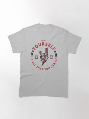 Be Yourself Classic T-Shirt