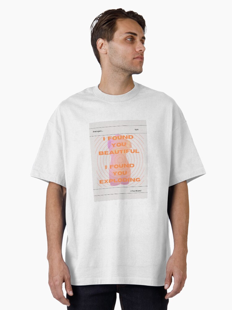 Fred Again... Kyle (I found you) Oversized T-Shirt
