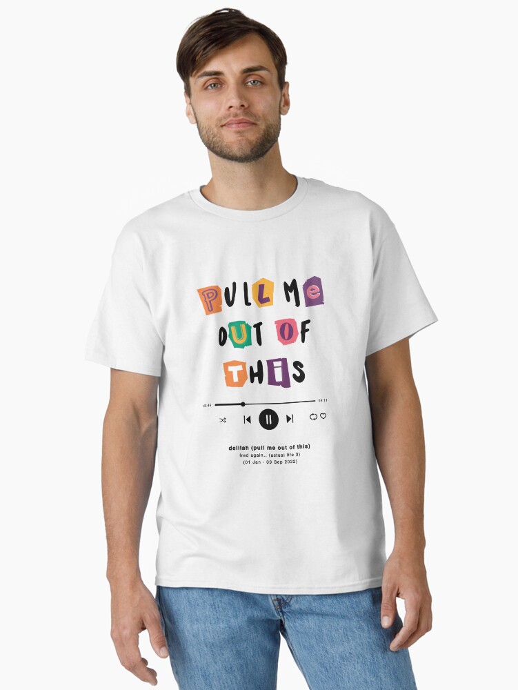 fred again.. delilah (pull me out of this) Classic T-Shirt