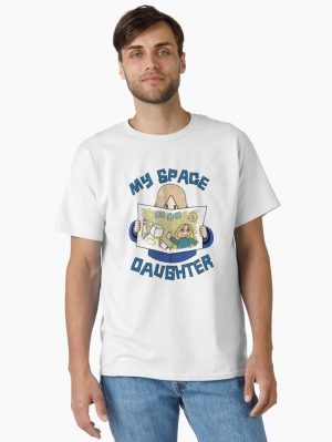 My Space Daughter Classic T-Shirt
