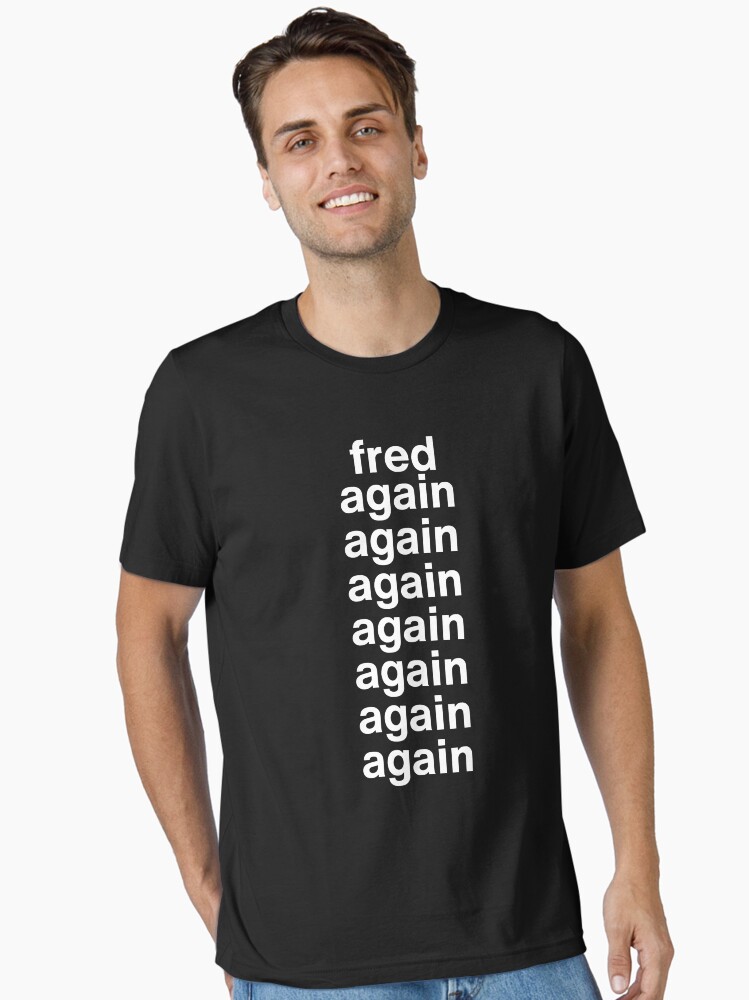 fred again merch Essential T-Shirt