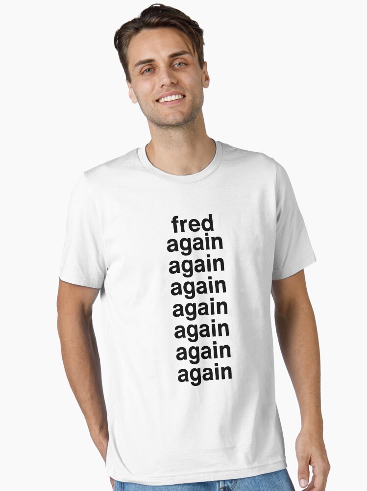 fred again merch Essential T-Shirt