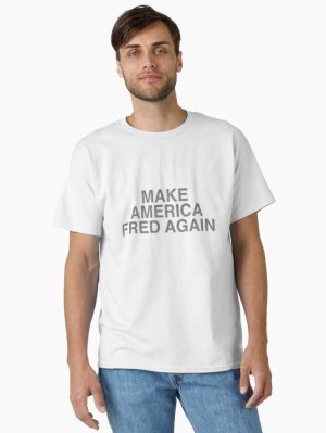 Make America Fred Again Classic T-Shirt