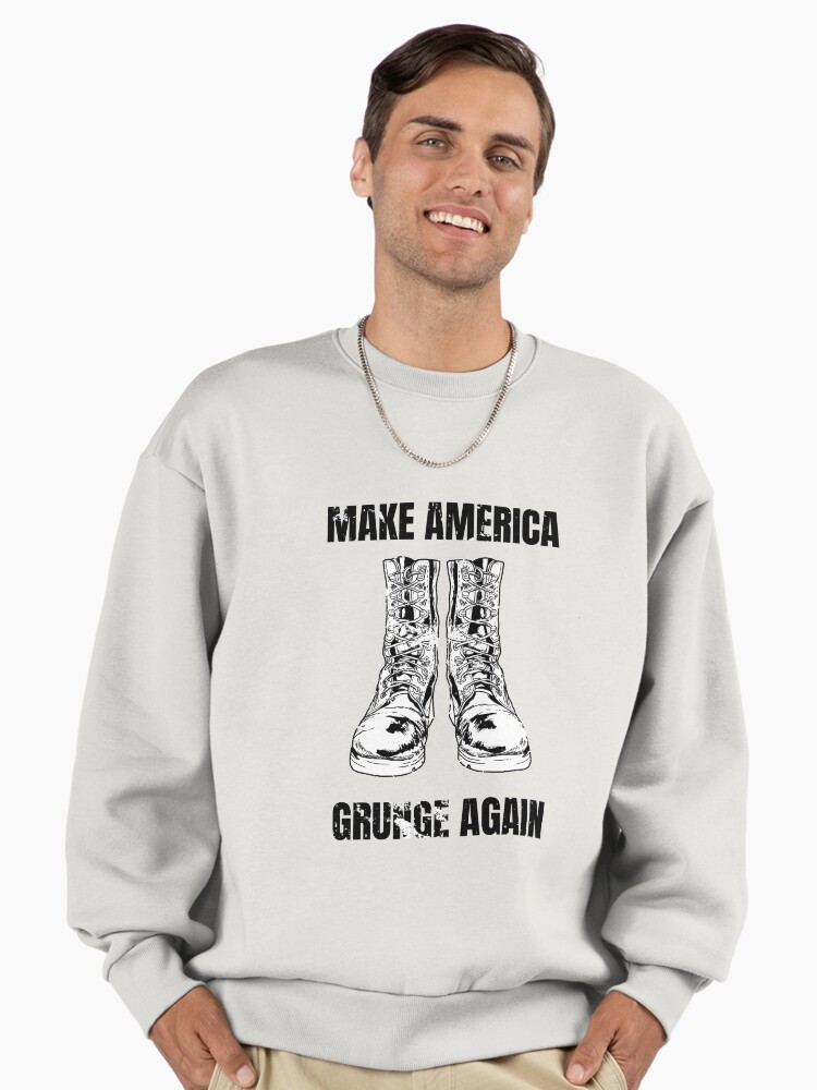 Make America Grunge Again Premium Oversized Sweatshirt