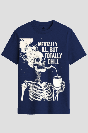 Mentally Ill But Totally Chill Skeleton Graphic T-Shirt