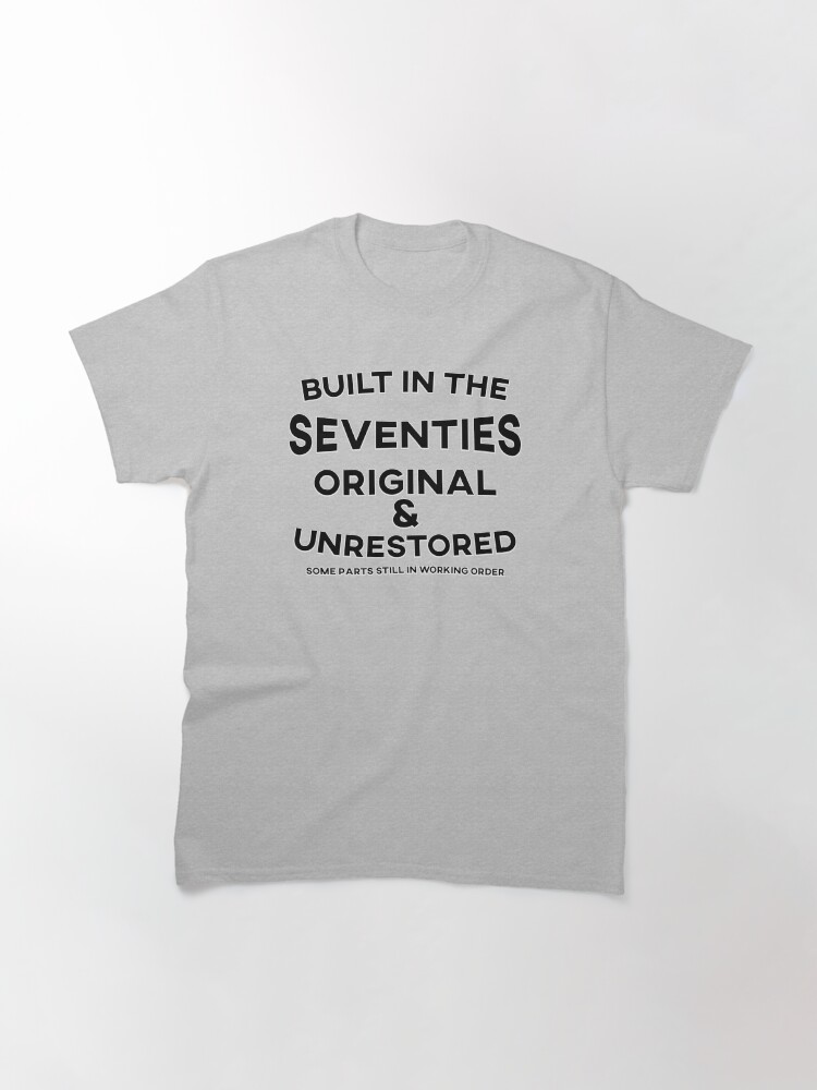 Built in the Seventies Classic T-Shirt
