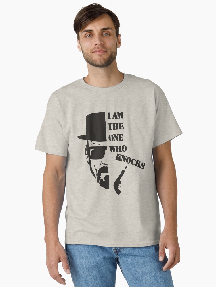 Iam The One Who Knocks Classic T-Shirt