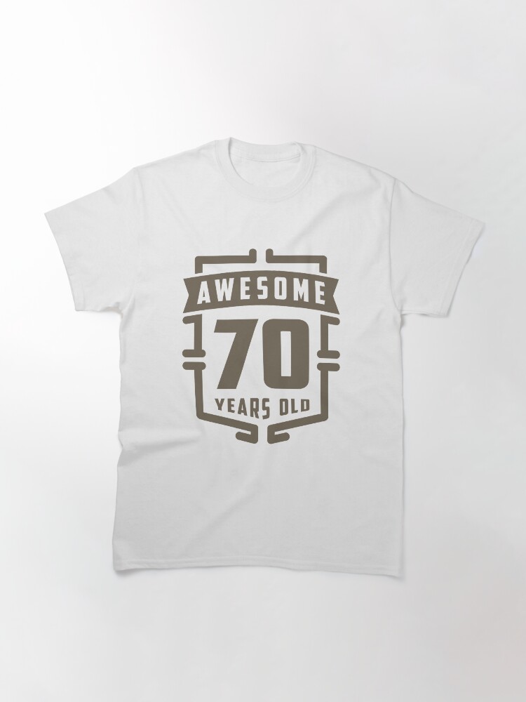 Awesome 70 Years Old Classic T-Shirt