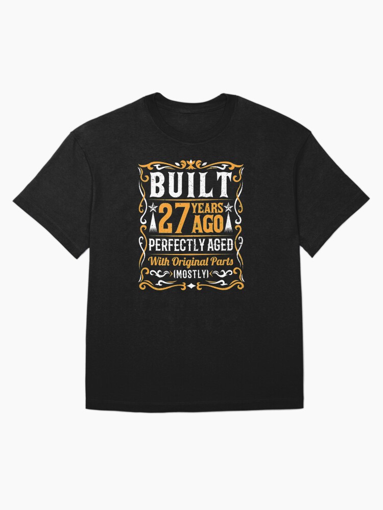 Built 27 Years Ago 27th Birthday Vintage Style Design Pullover Hoodie Oversized T-Shirt