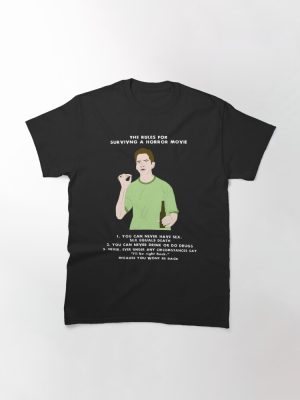 the rules for surviving a horror movie Classic T-Shirt