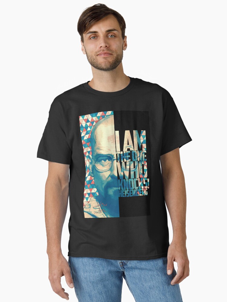 Walter White Heisenberg Braking Bad quote. Classic T-Shirt