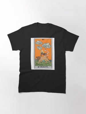 Katya Zamolodchikova  Yekaterina Petrovna Zamolodchikova Tarot Card _quot_Strength_quot Classic T-Shirt