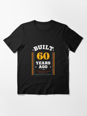 Built 60 Years Ago All Original Part And Most Still In Good Working Order Essential T-Shirt
