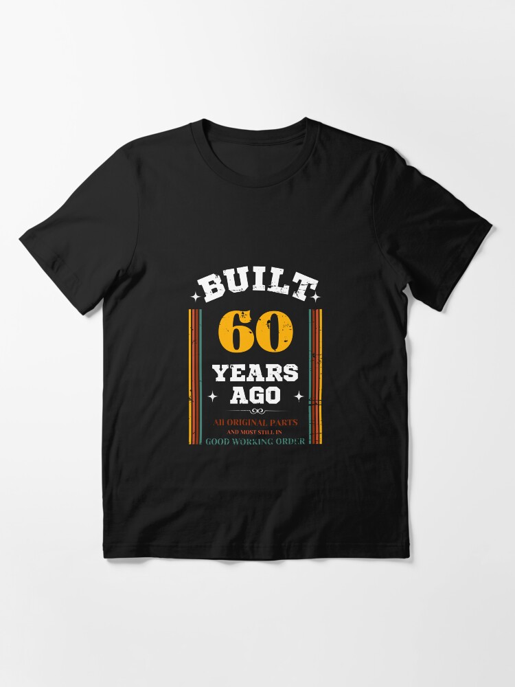 Built 60 Years Ago All Original Part And Most Still In Good Working Order Essential T-Shirt