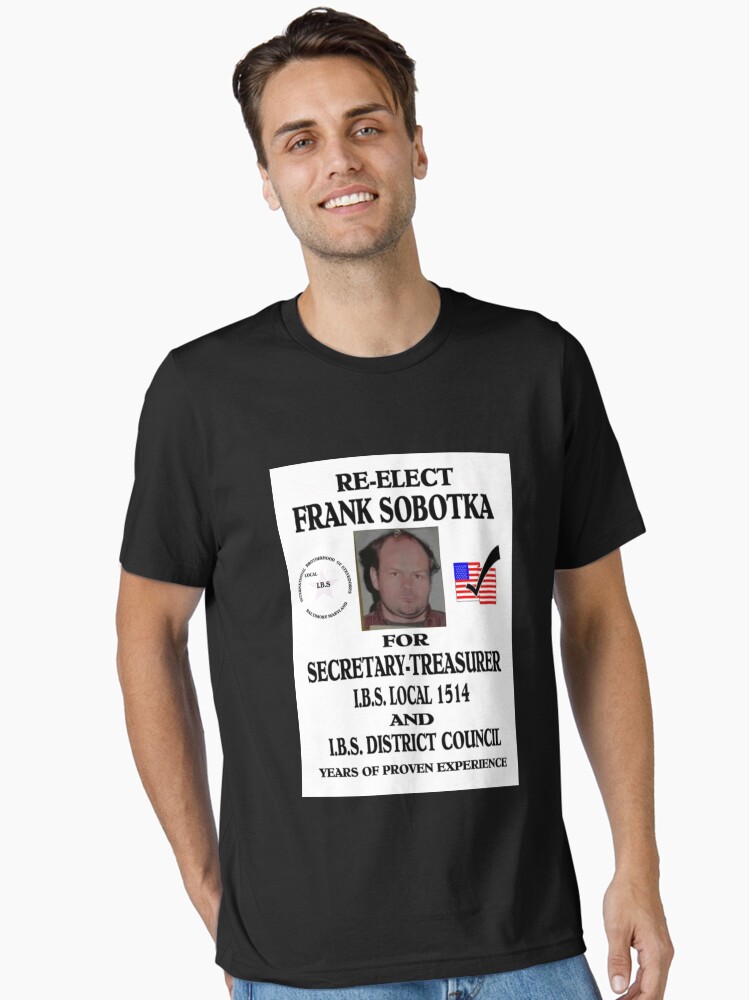 Re-Elect Frank Sobotka Classic T-Shirt Essential T-Shirt