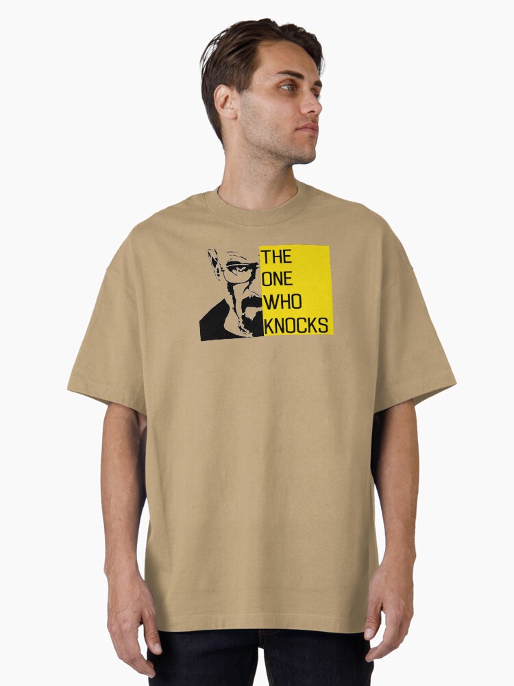 The One Who Knocks Oversized T-Shirt