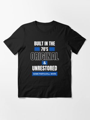Built in the 70's Essential T-Shirt