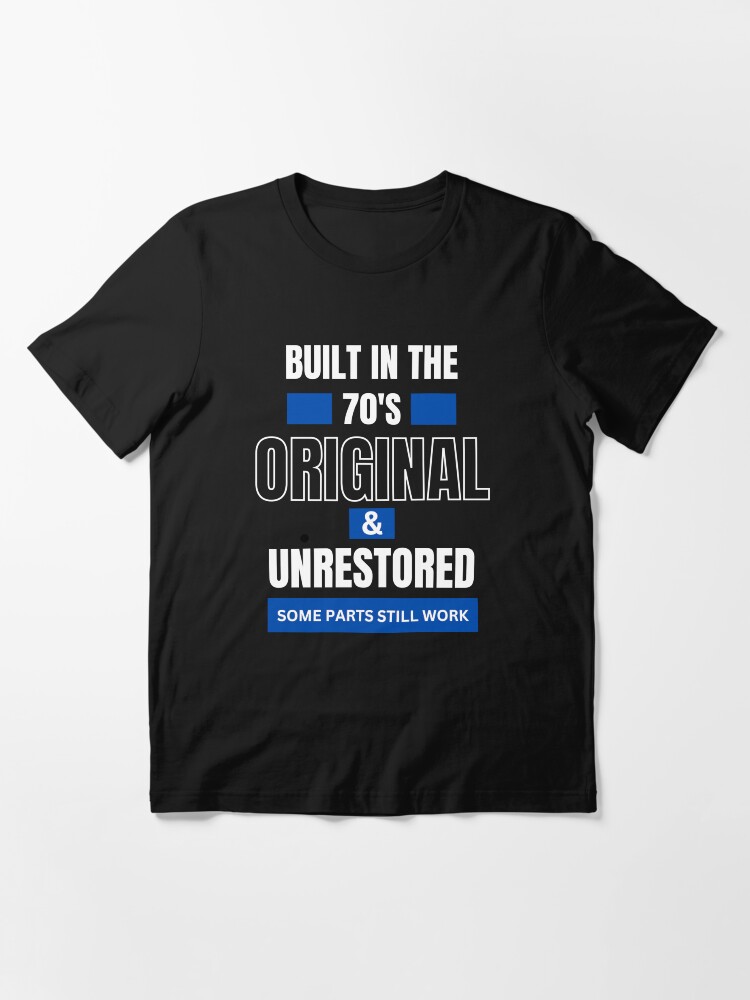 Built in the 70's Essential T-Shirt