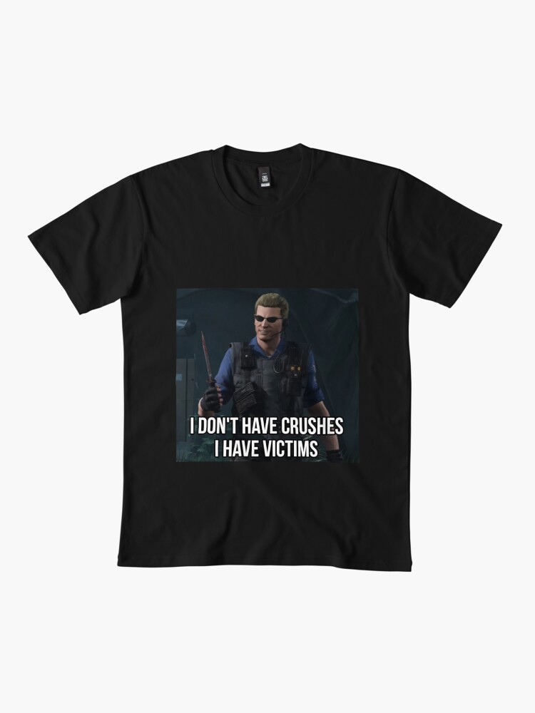 I have Victims Premium T-Shirt