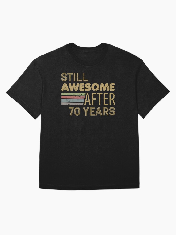 Awesome 70th Birthday Oversized T-Shirt