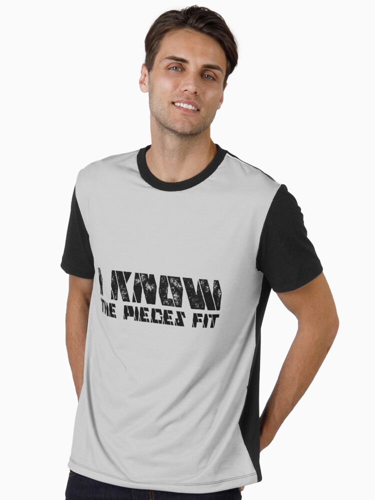 I know the pieces fit Graphic T-Shirt