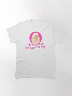 Trixie Jokes - Rupaul's Drag Race Classic T-Shirt