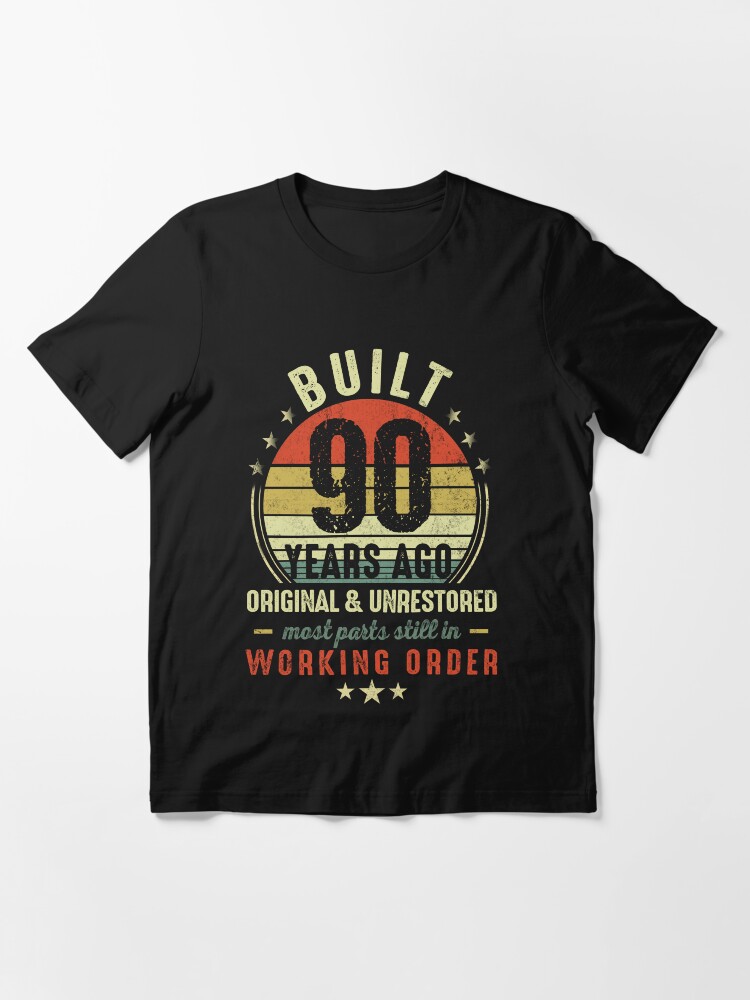Built 90 Years Ago - All Parts Original Gifts 90th Birthday Essential T-Shirt