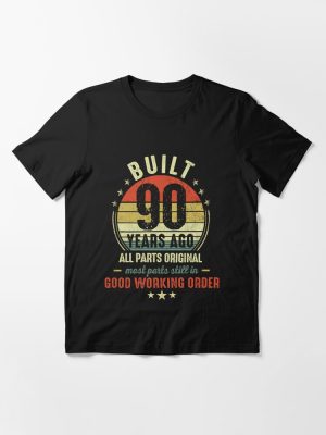 Built 90 Years Ago - Funny 90th Birthday Gift  Essential T-Shirt