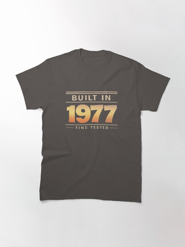 Built in 1977 Classic T-Shirt