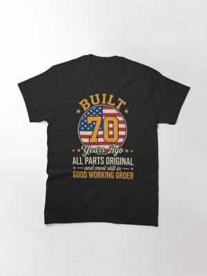 Funny 70th Birthday Dad Built 70 Years Ago Born In 1956 Classic T-Shirt